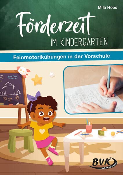Hees, Mila: Förderzeit im Kindergarten - Feinmotorikübungen in der Vorschule