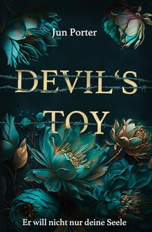 DEVIL'S TOY: Er will nicht nur deine Seele