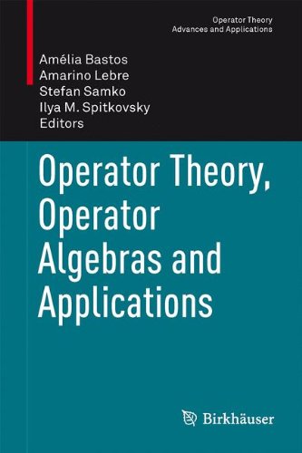 Operator Theory, Operator Algebras and Applications (Operator Theory: Advances and Applications)