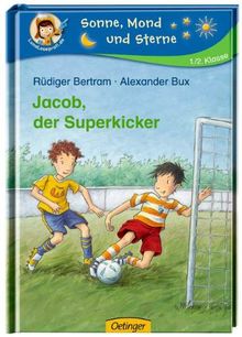 Jacob, der Superkicker: Sonne, Mond und Sterne