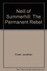 Neill of Summerhill: The Permanent Rebel