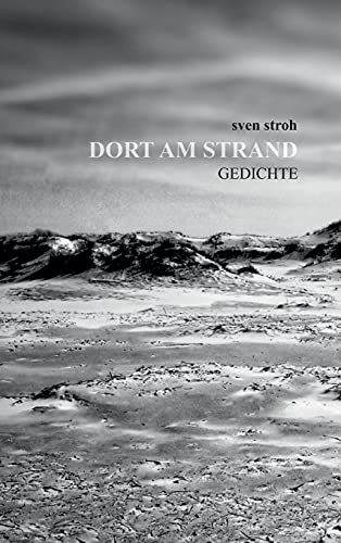 Dort am Strand: Gedichte