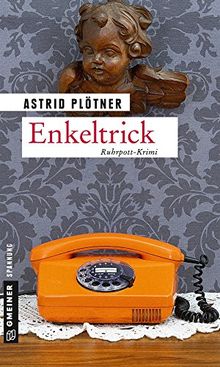 Enkeltrick: Kriminalroman (Kriminalromane im GMEINER-Verlag)