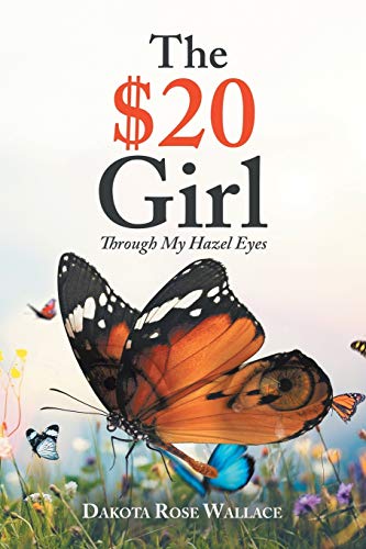 The $20 Girl: Through My Hazel Eyes