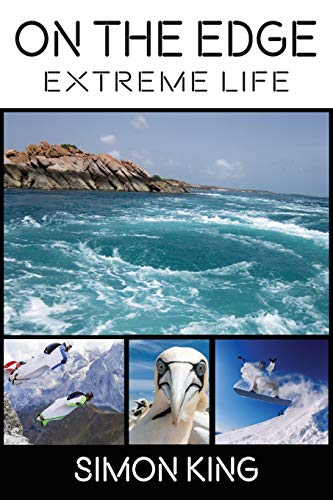 Simon King On The Edge, Extreme Life