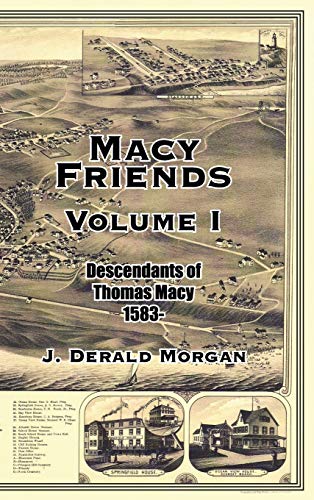 Macy Friends Volume I: Descendants of Thomas Macy 1583-