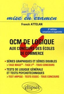 QCM de logique aux concours des écoles de commerce : séries graphiques et séries doubles, tests de logique générale et tests psychotechniques