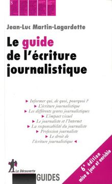 Le guide de l'écriture journalistique