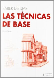 Las técnicas de base (Saber dibujar)