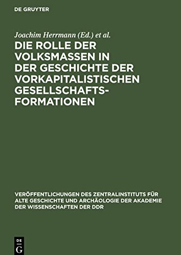 Die Rolle der Volksmassen in der Geschichte der Vorkapitalistischen Gesellschaftsformationen: Zum XIV. Internationalen Historiker-Kongreß in San Francisco 1975