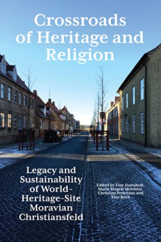 Crossroads of Heritage and Religion: Legacy and Sustainability of World-Heritage-Site Moravian Christiansfeld