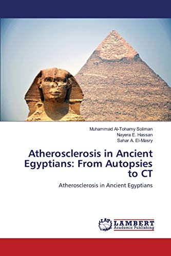 Atherosclerosis in Ancient Egyptians: From Autopsies to CT: Atherosclerosis in Ancient Egyptians