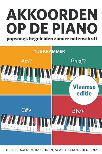Akkoorden op de piano, deel II, Vlaamse editie: Popsongs begeleiden zonder notenschrift (Akkoorden op de piano - Vlaamse editie, Band 2)