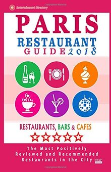 Paris Restaurant Guide 2018: Best Rated Restaurants in Paris, France - 1000 restaurants, bars and cafés recommended for visitors, 2018 von McCarthy, Stuart M. | Buch | Zustand sehr gut