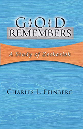 God Remembers: A Study of Zechariah