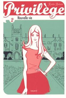 Privilège. Vol. 2. Nouvelle vie