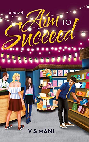 Aim to Succeed: A Novel