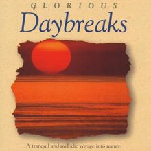 Glorious Daybreaks