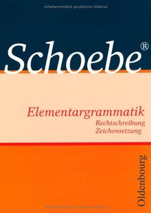 Schoebe Elementargrammatik. Neubearbeitung 2006: Das kleine Grammatiklexikon