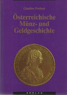 Österreichische Münz- und Geldgeschichte. Von den Anfängen bis 1918: 2 Bde.