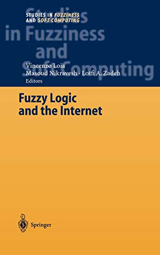 Fuzzy Logic and the Internet (Studies in Fuzziness and Soft Computing, 137, Band 137)