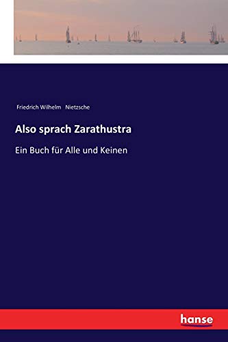 Also sprach Zarathustra: Ein Buch für Alle und Keinen