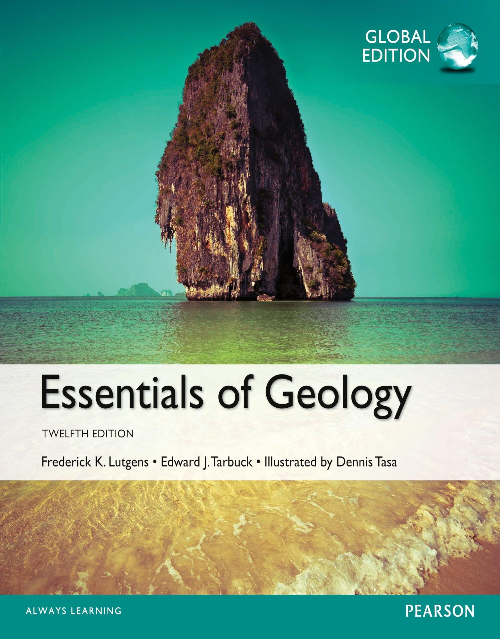 Tarbuck, Edward J. Essentials Of Geology, Global Edition