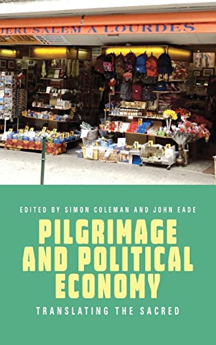 Pilgrimage and Political Economy: Translating the Sacred