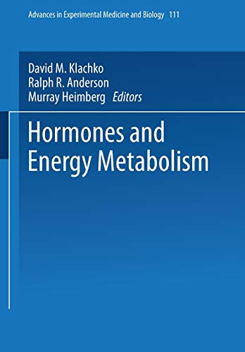 Hormones and Energy Metabolism (Advances in Experimental Medicine and Biology) (Advances in Experimental Medicine and Biology, 111, Band 111)