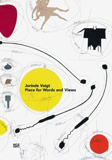 Jorinde Voigt: Pieces for Words and Views