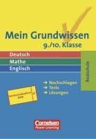 Mein Grundwissen. Deutsch, Mathe, Englisch. 9./10. Klasse. Realschule: Nachschlagen, Tests, Lösungen