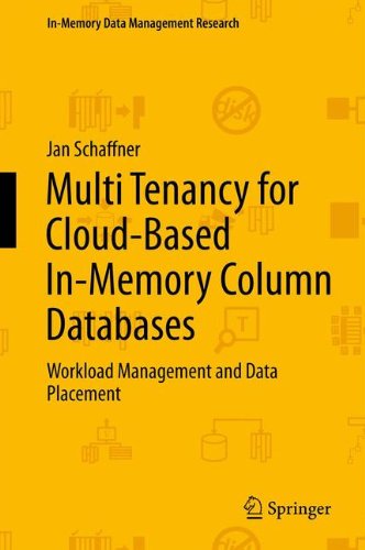 Multi Tenancy for Cloud-Based In-Memory Column Databases: Workload Management and Data Placement (In-Memory Data Management Research)