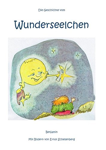 Wunderseelchen: Ein Kinderbuch, nicht nur für Kinder