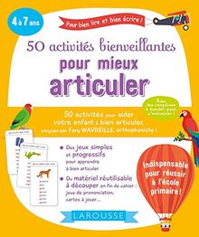 50 activités bienveillantes pour mieux articuler : 4 à 7 ans