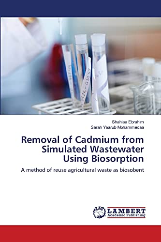 Removal of Cadmium from Simulated Wastewater Using Biosorption: A method of reuse agricultural waste as biosobent
