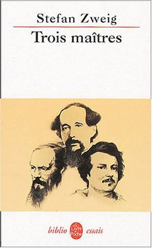 Trois maîtres : Balzac, Dickens, Dostoïevski