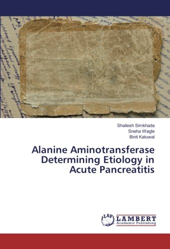 Alanine Aminotransferase Determining Etiology in Acute Pancreatitis