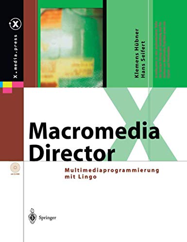 Macromedia Director: Multimediaprogrammierung mit Lingo (X.media.press)
