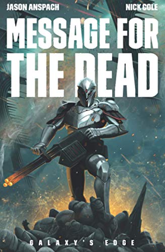 Message for the Dead (Galaxy's Edge, Band 8)