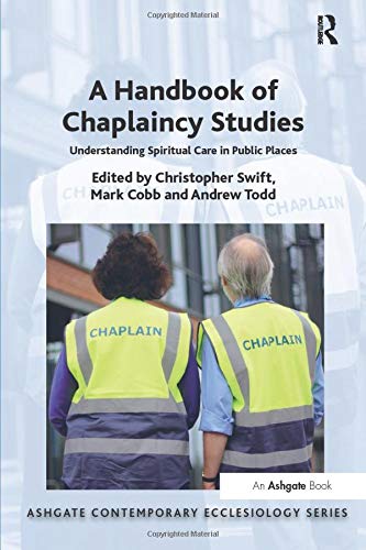A Handbook of Chaplaincy Studies (Ashgate Contemporary Ecclesiology)