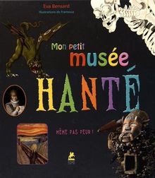 Mon petit musée hanté