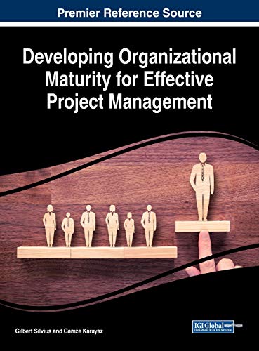 Developing Organizational Maturity for Effective Project Management (Advances in Logistics, Operations, and Management Science)