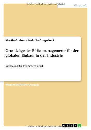 Grundzüge des Risikomanagements für den globalen Einkauf in der Industrie: Internationaler Wettbewerbsdruck
