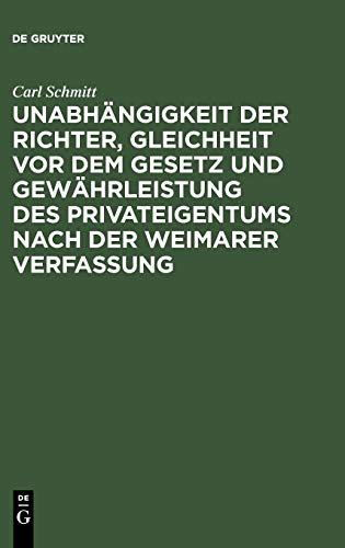Unabhängigkeit der Richter, Gleichheit vor dem Gesetz und Gewährleistung des Privateigentums nach der Weimarer Verfassung: ein Rechtsgutachten zu d. ... mit d. früher regierenden Fürstenhäusern