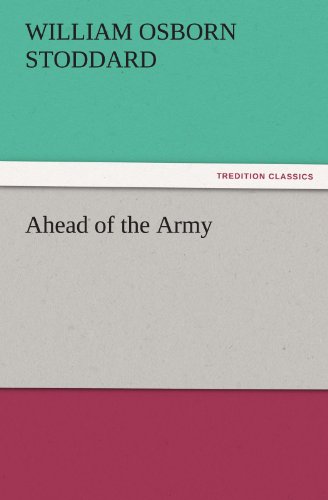Ahead of the Army (TREDITION CLASSICS)