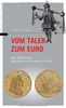 Vom Taler zum Euro. Die Berliner, ihr Geld und ihre Münze