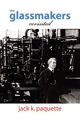 The Glassmakers, Revisited: A History of Owens-Illinois, Inc.