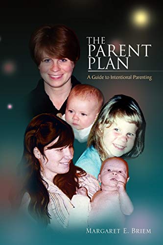 The Parent Plan: A Guide to Intentional Parenting
