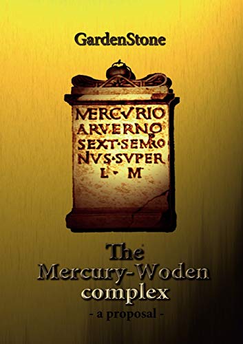 The Mercury-Woden complex: – A proposal –