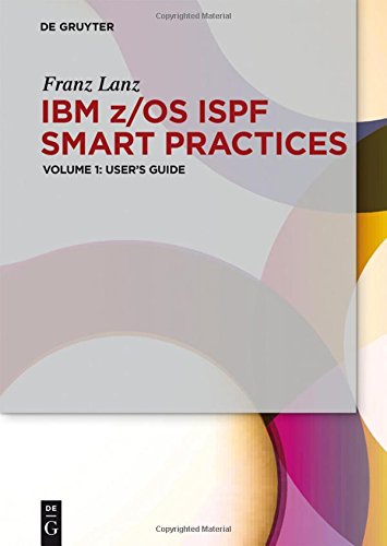 IBM z OS ISPF Smart Practices   Volume 1   IBM z OS ISPF Smart PracticesVol1 - Franz Lanz Kartoniert (TB)